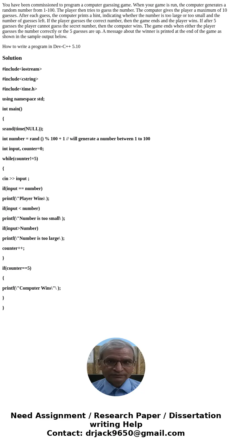 You have been commissioned to program a computer guessing game. When your game is run, the computer generates a random number from 1-100. The player then tries  You have been commissioned to program a computer guessing game. When your game is run, the computer generates a random number from 1-100. The player then tries