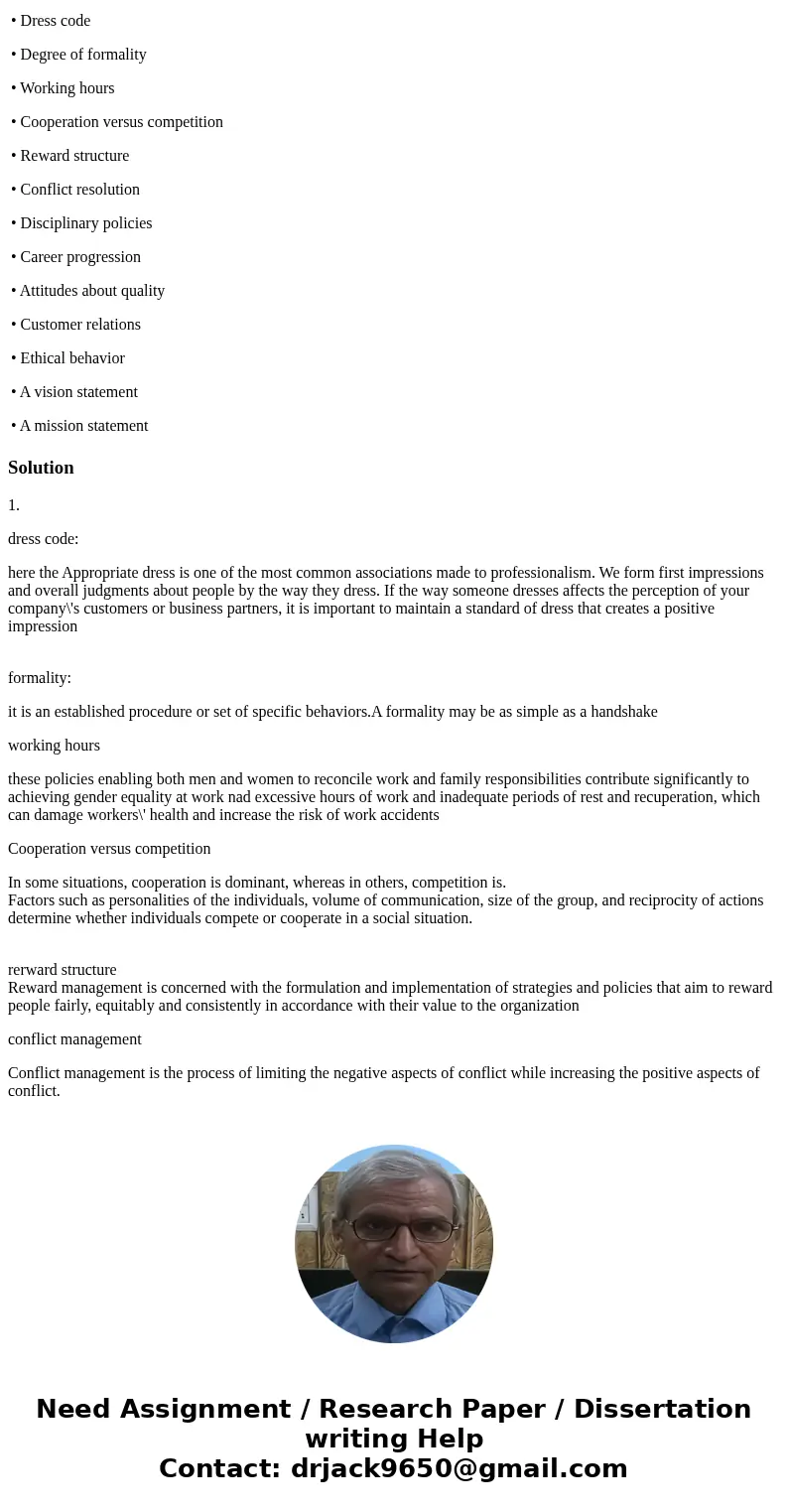 1. Briefly summarize the ways in which each of the cultural factors in Table 11.1 applies to your school or work environment. TABLE 11.1 Elements of organizatio