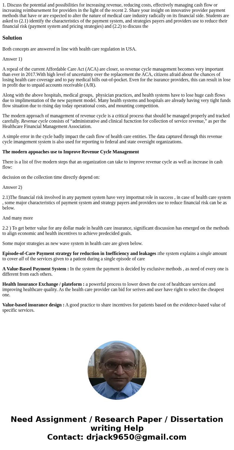 1. Discuss the potential and possibilities for increasing revenue, reducing costs, effectively managing cash flow or increasing reimbursement for providers in   1. Discuss the potential and possibilities for increasing revenue, reducing costs, effectively managing cash flow or increasing reimbursement for providers in