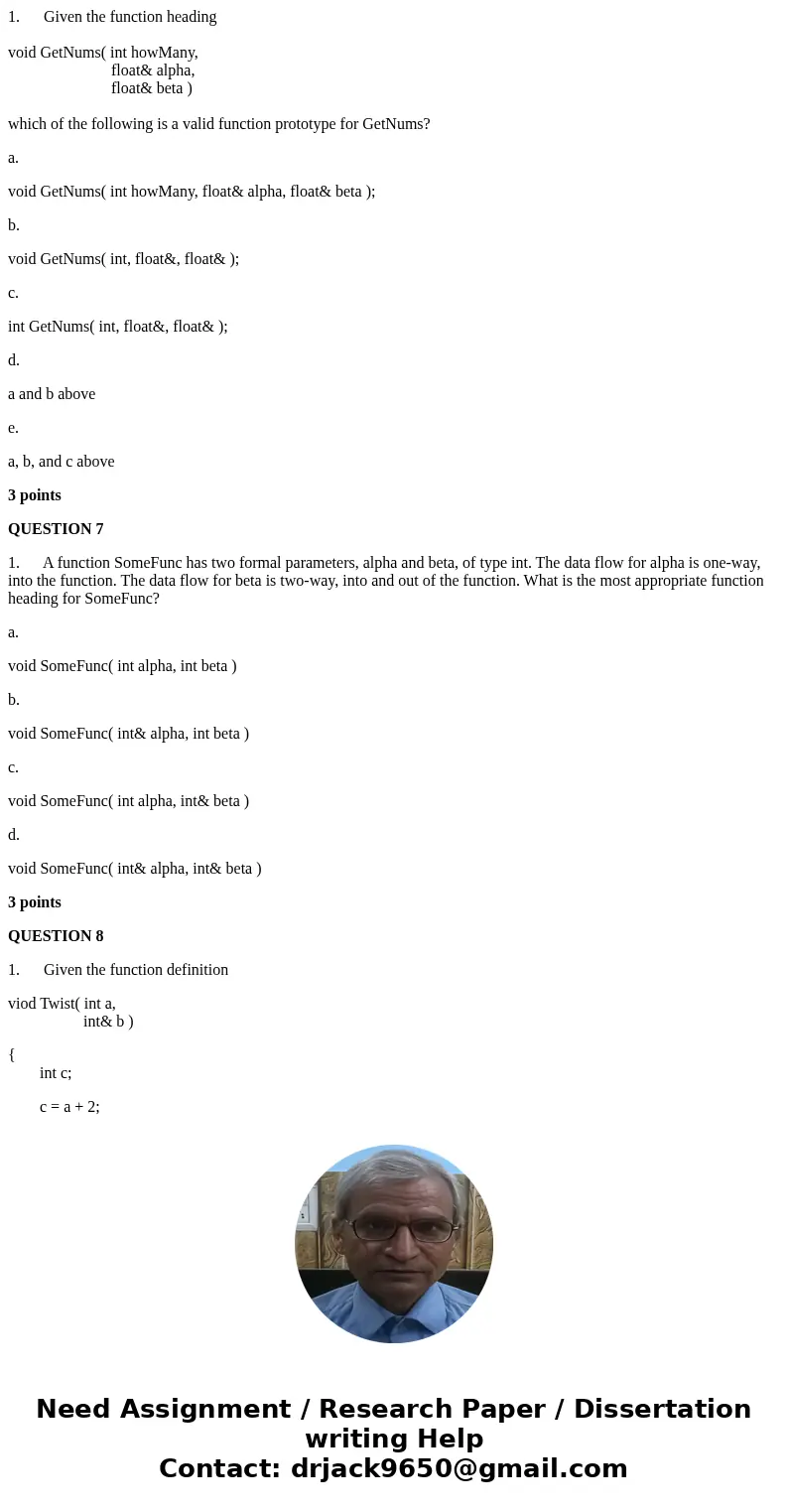1. Given the function heading void GetNums( int howMany, float& alpha, float& beta ) which of the following is a valid function prototype for GetNums? a 1. Given the function heading void GetNums( int howMany, float& alpha, float& beta ) which of the following is a valid function prototype for GetNums? a