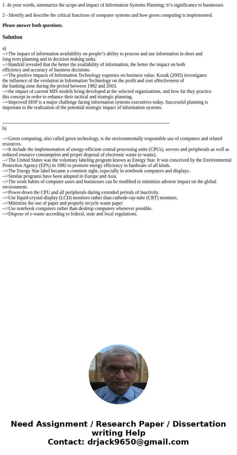 1 -In your words, summarize the scope and impact of Information Systems Planning; it\'s significance to businesses 2 - Identify and describe the critical functi