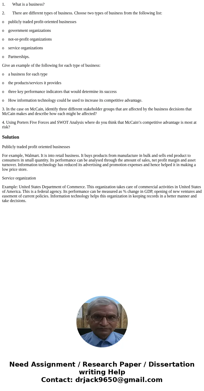 1. What is a business? 2. There are different types of business. Choose two types of business from the following list: o publicly traded profit-oriented busines 1. What is a business? 2. There are different types of business. Choose two types of business from the following list: o publicly traded profit-oriented busines