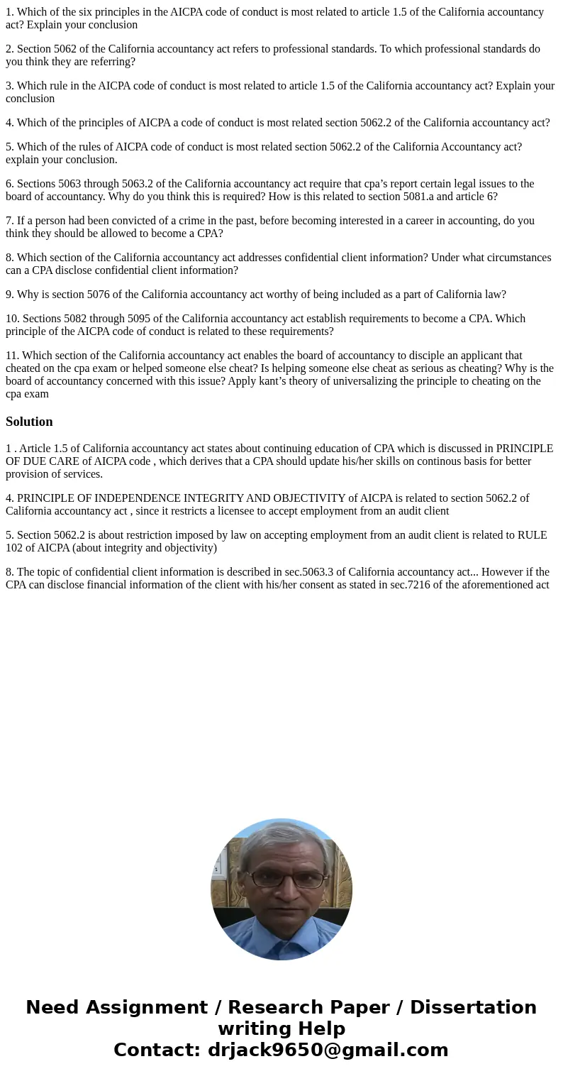 1. Which of the six principles in the AICPA code of conduct is most related to article 1.5 of the California accountancy act? Explain your conclusion 2. Section 1. Which of the six principles in the AICPA code of conduct is most related to article 1.5 of the California accountancy act? Explain your conclusion 2. Section