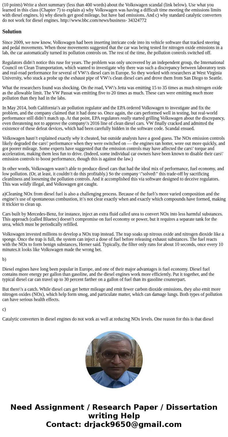 (10 points) Write a short summary (less than 400 words) about the Volkswagen scandal (link below). Use what you learned in this class (Chapter 7) to explain a)  (10 points) Write a short summary (less than 400 words) about the Volkswagen scandal (link below). Use what you learned in this class (Chapter 7) to explain a)