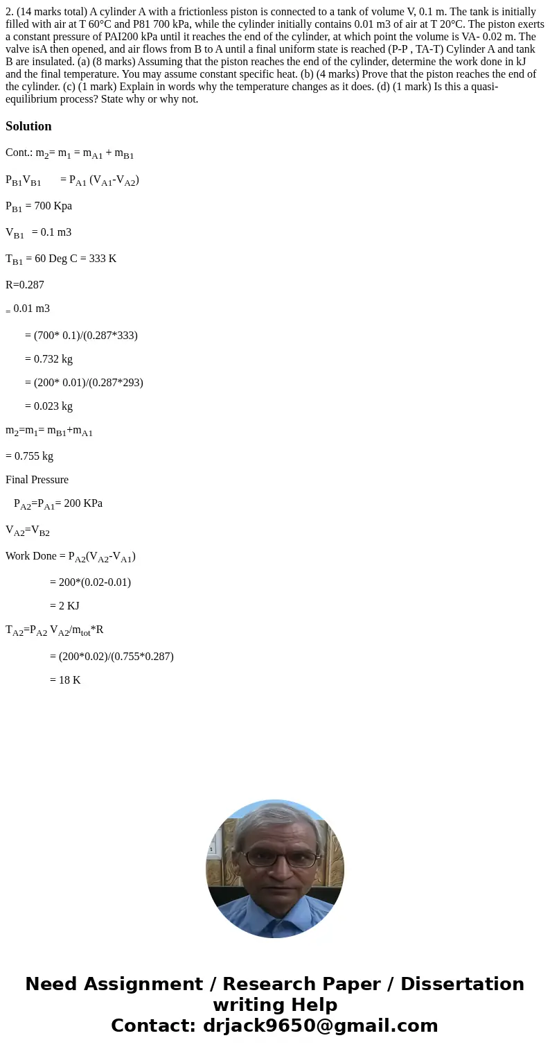 2. (14 marks total) A cylinder A with a frictionless piston is connected to a tank of volume V, 0.1 m. The tank is initially filled with air at T 60°C and P81   2. (14 marks total) A cylinder A with a frictionless piston is connected to a tank of volume V, 0.1 m. The tank is initially filled with air at T 60°C and P81