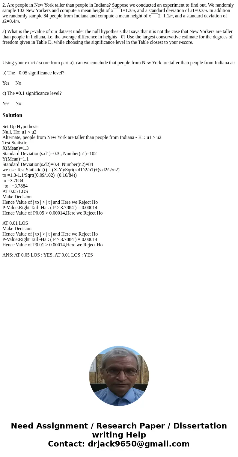2. Are people in New York taller than people in Indiana? Suppose we conducted an experiment to find out. We randomly sample 102 New Yorkers and compute a mean h 2. Are people in New York taller than people in Indiana? Suppose we conducted an experiment to find out. We randomly sample 102 New Yorkers and compute a mean h