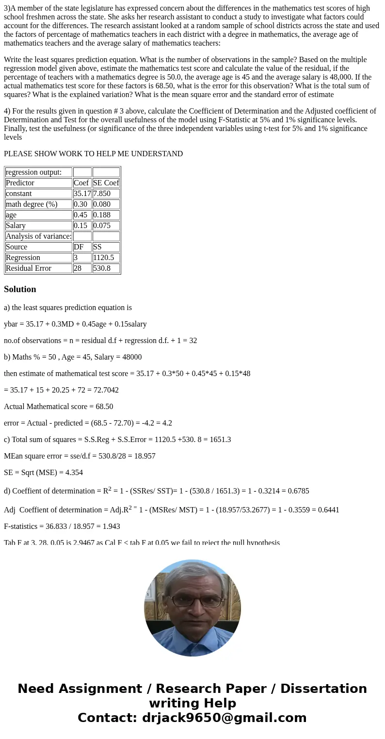 3)A member of the state legislature has expressed concern about the differences in the mathematics test scores of high school freshmen across the state. She ask