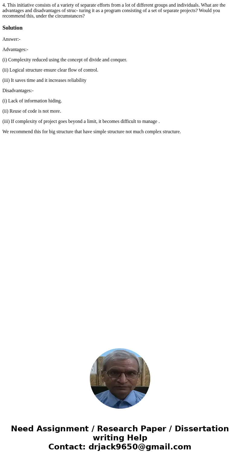 4. This initiative consists of a variety of separate efforts from a lot of different groups and individuals. What are the advantages and disadvantages of struc  4. This initiative consists of a variety of separate efforts from a lot of different groups and individuals. What are the advantages and disadvantages of struc
