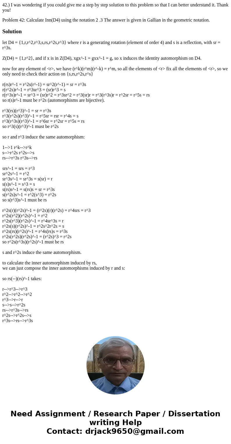 42.) I was wondering if you could give me a step by step solution to this problem so that I can better understand it. Thank you! Problem 42: Calculate Inn(D4) u 42.) I was wondering if you could give me a step by step solution to this problem so that I can better understand it. Thank you! Problem 42: Calculate Inn(D4) u