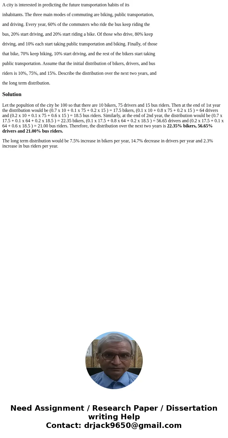 A city is interested in predicting the future transportation habits of its inhabitants. The three main modes of commuting are biking, public transportation, and A city is interested in predicting the future transportation habits of its inhabitants. The three main modes of commuting are biking, public transportation, and