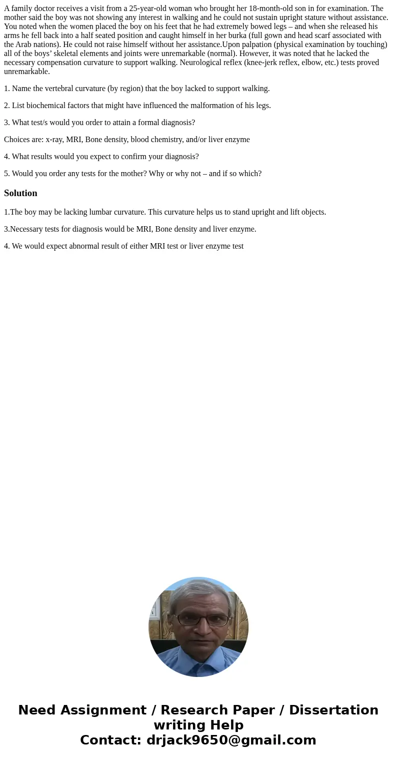 A family doctor receives a visit from a 25-year-old woman who brought her 18-month-old son in for examination. The mother said the boy was not showing any inter A family doctor receives a visit from a 25-year-old woman who brought her 18-month-old son in for examination. The mother said the boy was not showing any inter