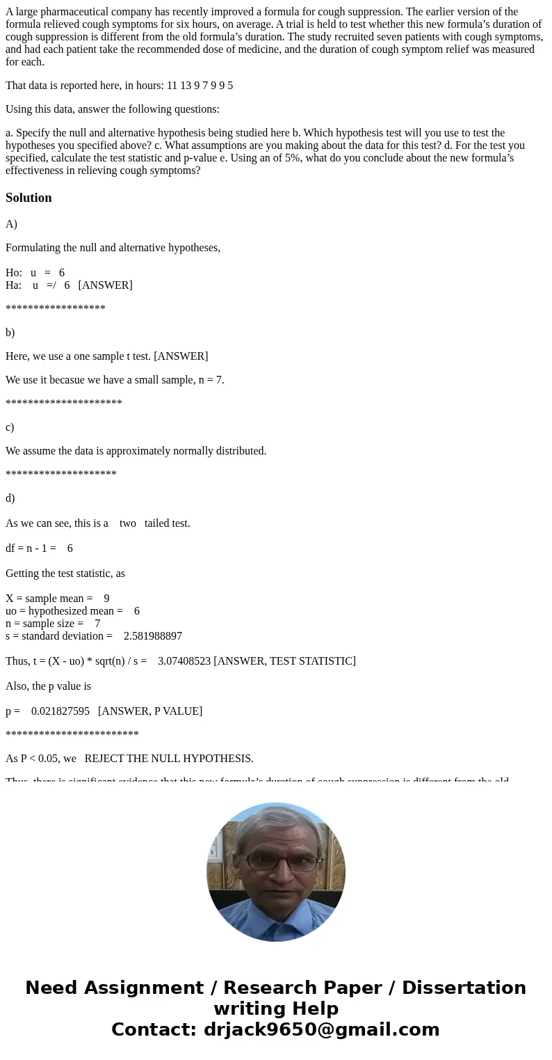 A large pharmaceutical company has recently improved a formula for cough suppression. The earlier version of the formula relieved cough symptoms for six hours,  A large pharmaceutical company has recently improved a formula for cough suppression. The earlier version of the formula relieved cough symptoms for six hours,