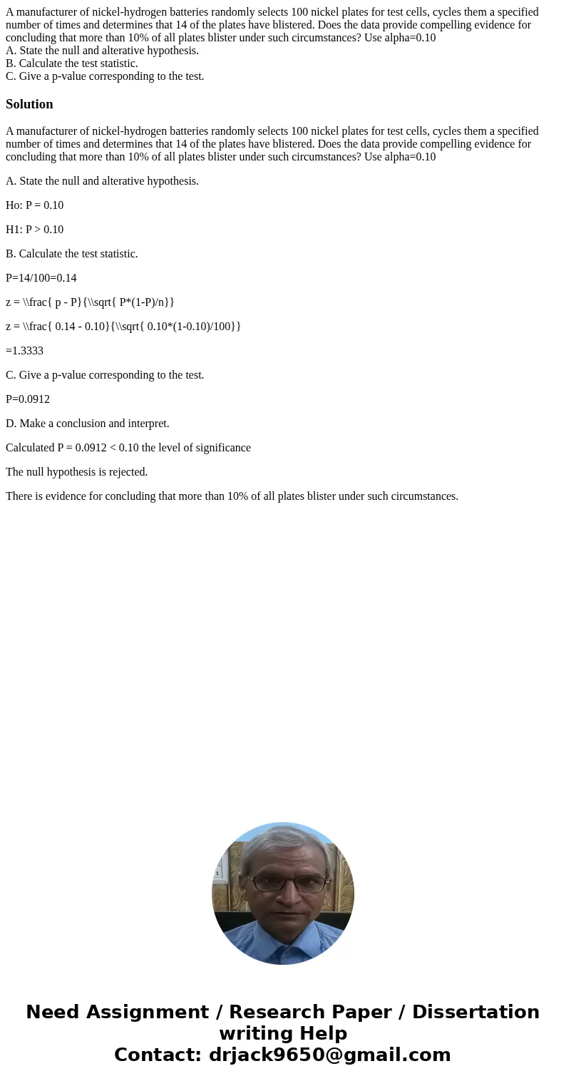 A manufacturer of nickel-hydrogen batteries randomly selects 100 nickel plates for test cells, cycles them a specified number of times and determines that 14 of A manufacturer of nickel-hydrogen batteries randomly selects 100 nickel plates for test cells, cycles them a specified number of times and determines that 14 of