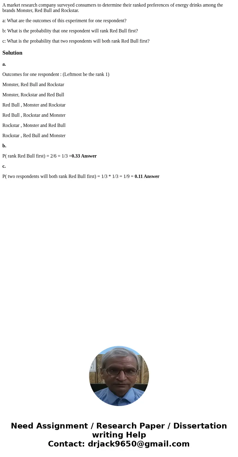A market research company surveyed consumers to determine their ranked preferences of energy drinks among the brands Monster, Red Bull and Rockstar. a: What are A market research company surveyed consumers to determine their ranked preferences of energy drinks among the brands Monster, Red Bull and Rockstar. a: What are