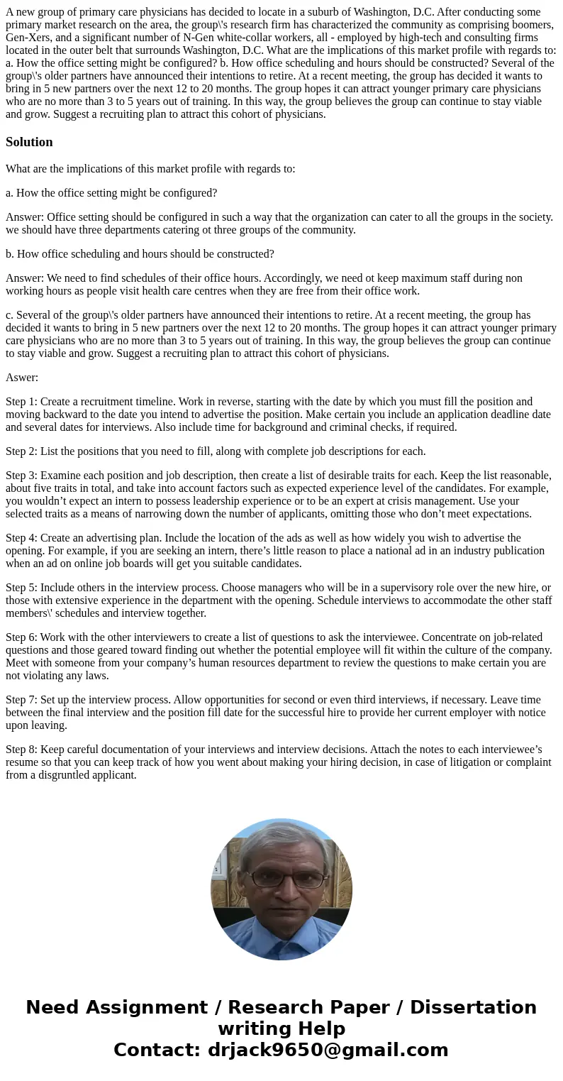 A new group of primary care physicians has decided to locate in a suburb of Washington, D.C. After conducting some primary market research on the area, the grou A new group of primary care physicians has decided to locate in a suburb of Washington, D.C. After conducting some primary market research on the area, the grou