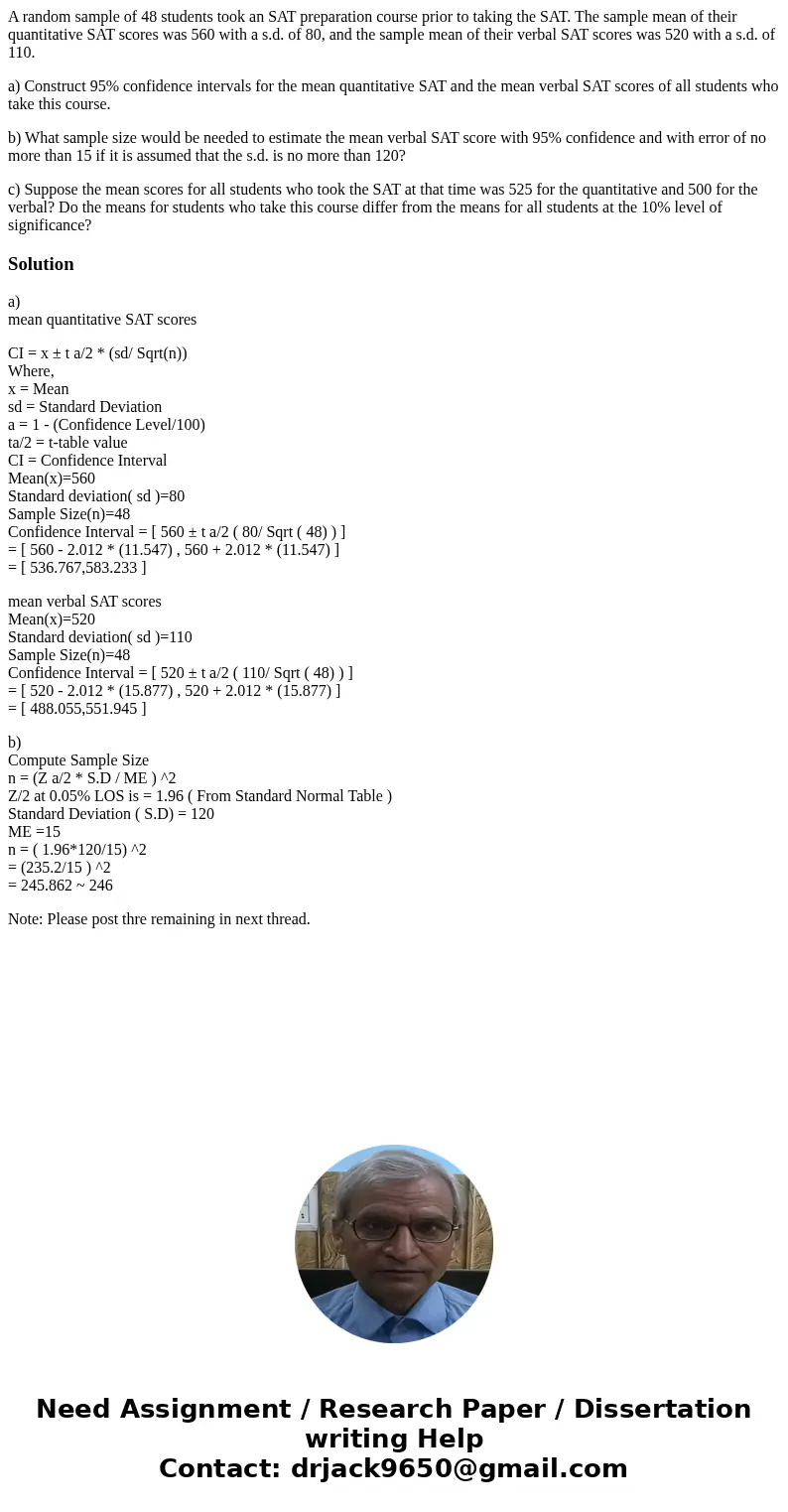 A random sample of 48 students took an SAT preparation course prior to taking the SAT. The sample mean of their quantitative SAT scores was 560 with a s.d. of 8 A random sample of 48 students took an SAT preparation course prior to taking the SAT. The sample mean of their quantitative SAT scores was 560 with a s.d. of 8