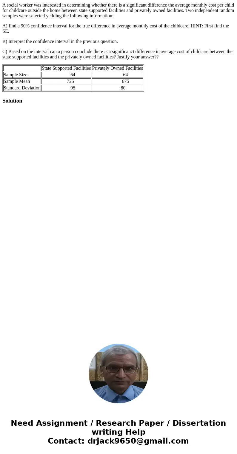 A social worker was interested in determining whether there is a significant difference the average monthly cost per child for childcare outside the home betwee