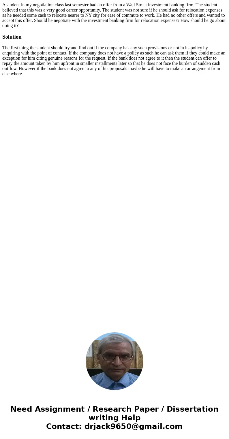 A student in my negotiation class last semester had an offer from a Wall Street investment banking firm. The student believed that this was a very good career o A student in my negotiation class last semester had an offer from a Wall Street investment banking firm. The student believed that this was a very good career o