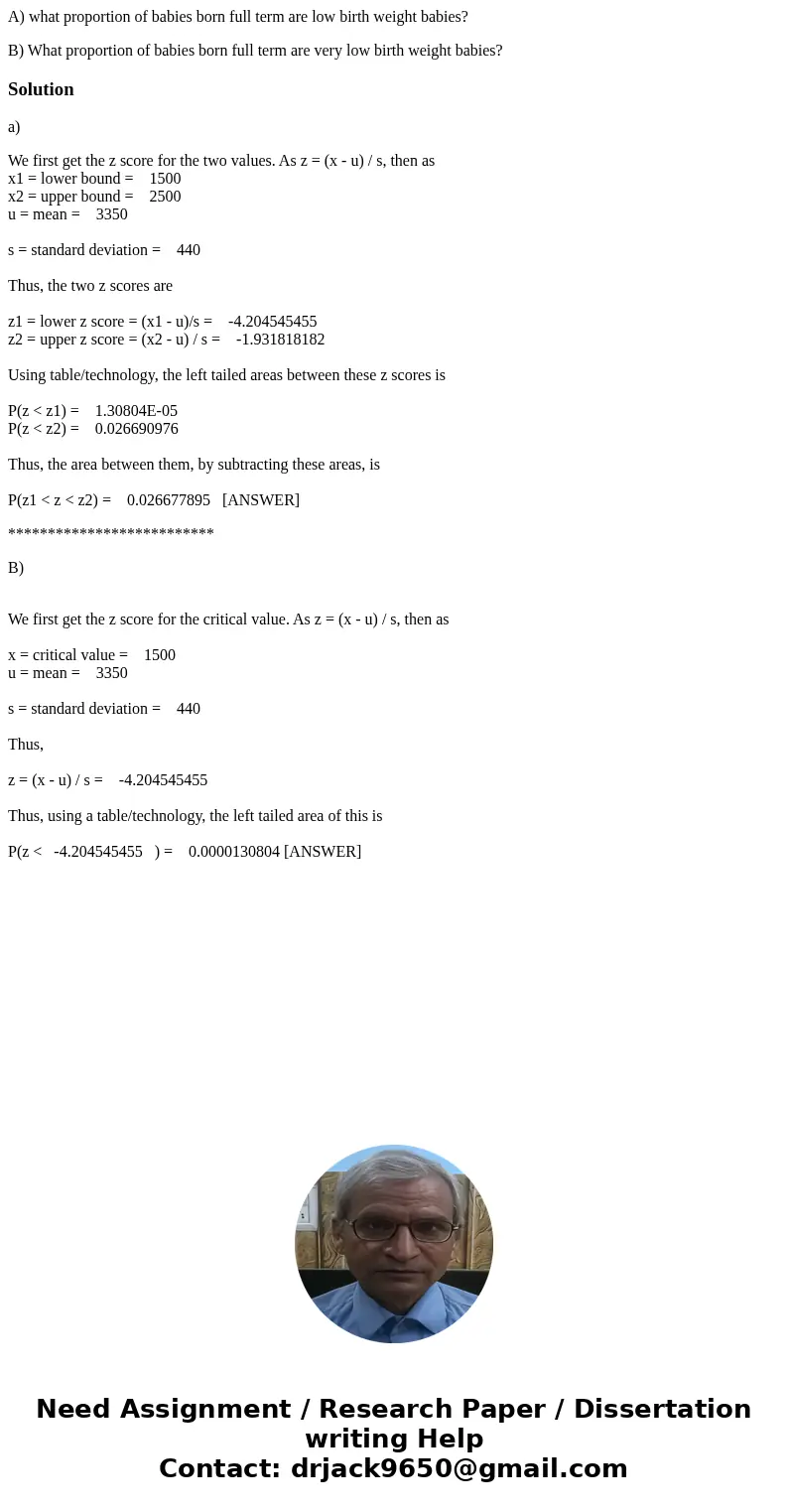 A) what proportion of babies born full term are low birth weight babies? B) What proportion of babies born full term are very low birth weight babies?Solutiona) A) what proportion of babies born full term are low birth weight babies? B) What proportion of babies born full term are very low birth weight babies?Solutiona)