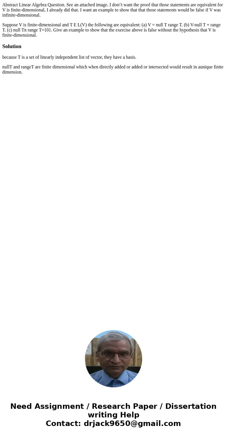 Abstract Linear Algebra Question. See an attached image. I don\'t want the proof that those statements are equivalent for V is finite-dimensional, I already did Abstract Linear Algebra Question. See an attached image. I don\'t want the proof that those statements are equivalent for V is finite-dimensional, I already did