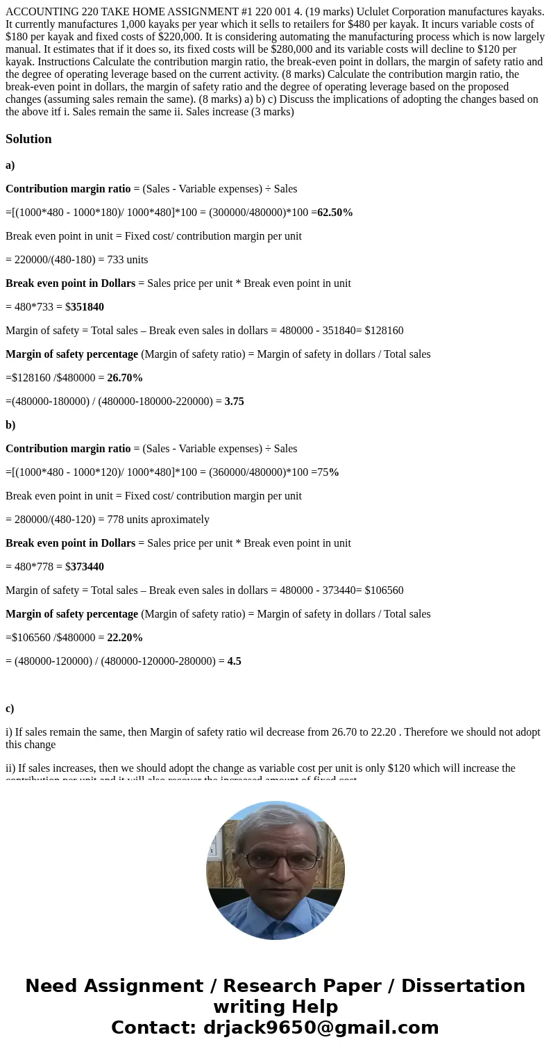 ACCOUNTING 220 TAKE HOME ASSIGNMENT #1 220 001 4. (19 marks) Uclulet Corporation manufactures kayaks. It currently manufactures 1,000 kayaks per year which it   ACCOUNTING 220 TAKE HOME ASSIGNMENT #1 220 001 4. (19 marks) Uclulet Corporation manufactures kayaks. It currently manufactures 1,000 kayaks per year which it