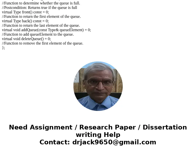 Also if you could break it down for me like bold queueADT.h and queueAsArray.h so i know that it goes under a header file and not part of the main.CPP file than Also if you could break it down for me like bold queueADT.h and queueAsArray.h so i know that it goes under a header file and not part of the main.CPP file than