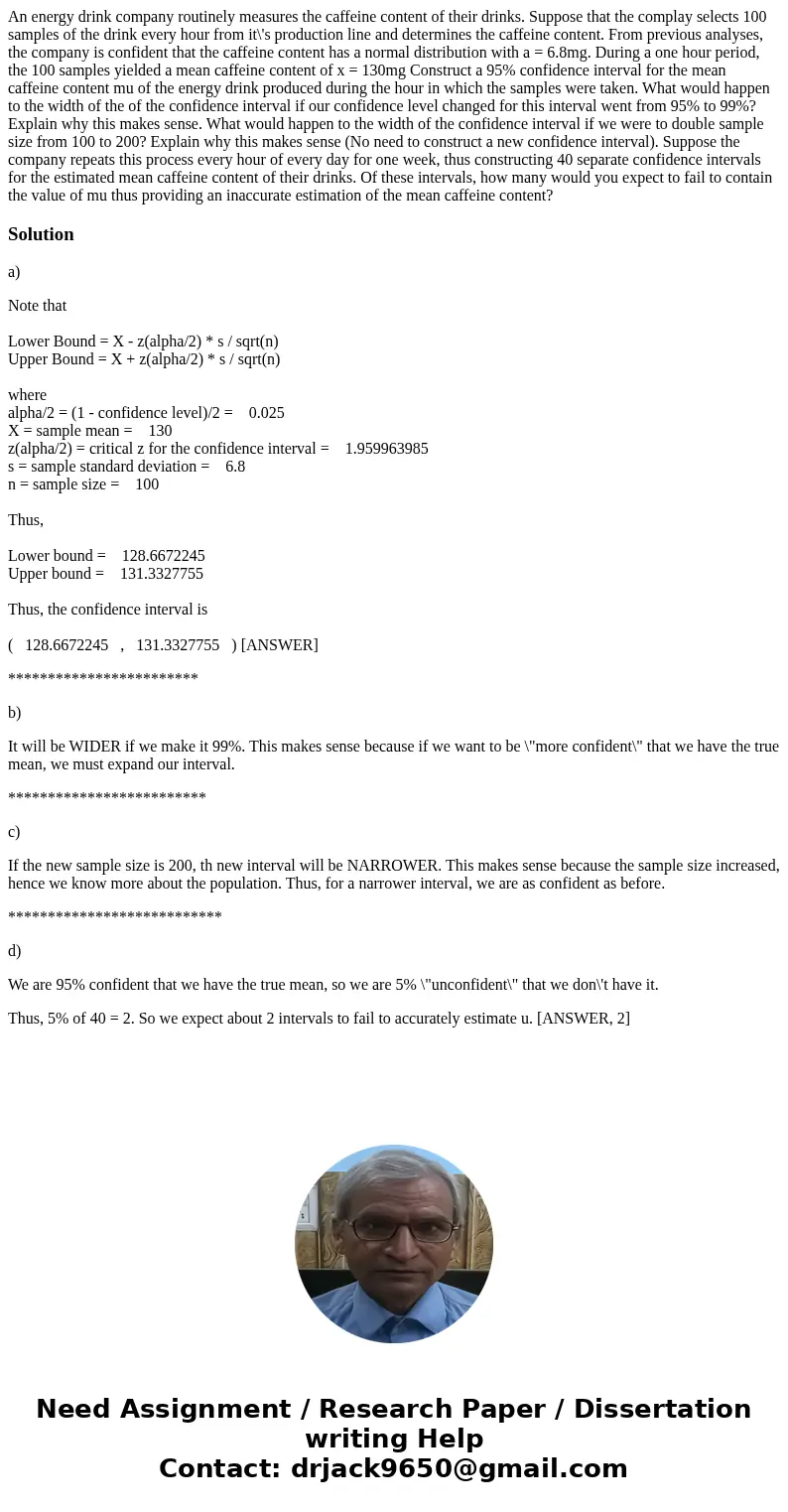 An energy drink company routinely measures the caffeine content of their drinks. Suppose that the complay selects 100 samples of the drink every hour from it\'  An energy drink company routinely measures the caffeine content of their drinks. Suppose that the complay selects 100 samples of the drink every hour from it\'