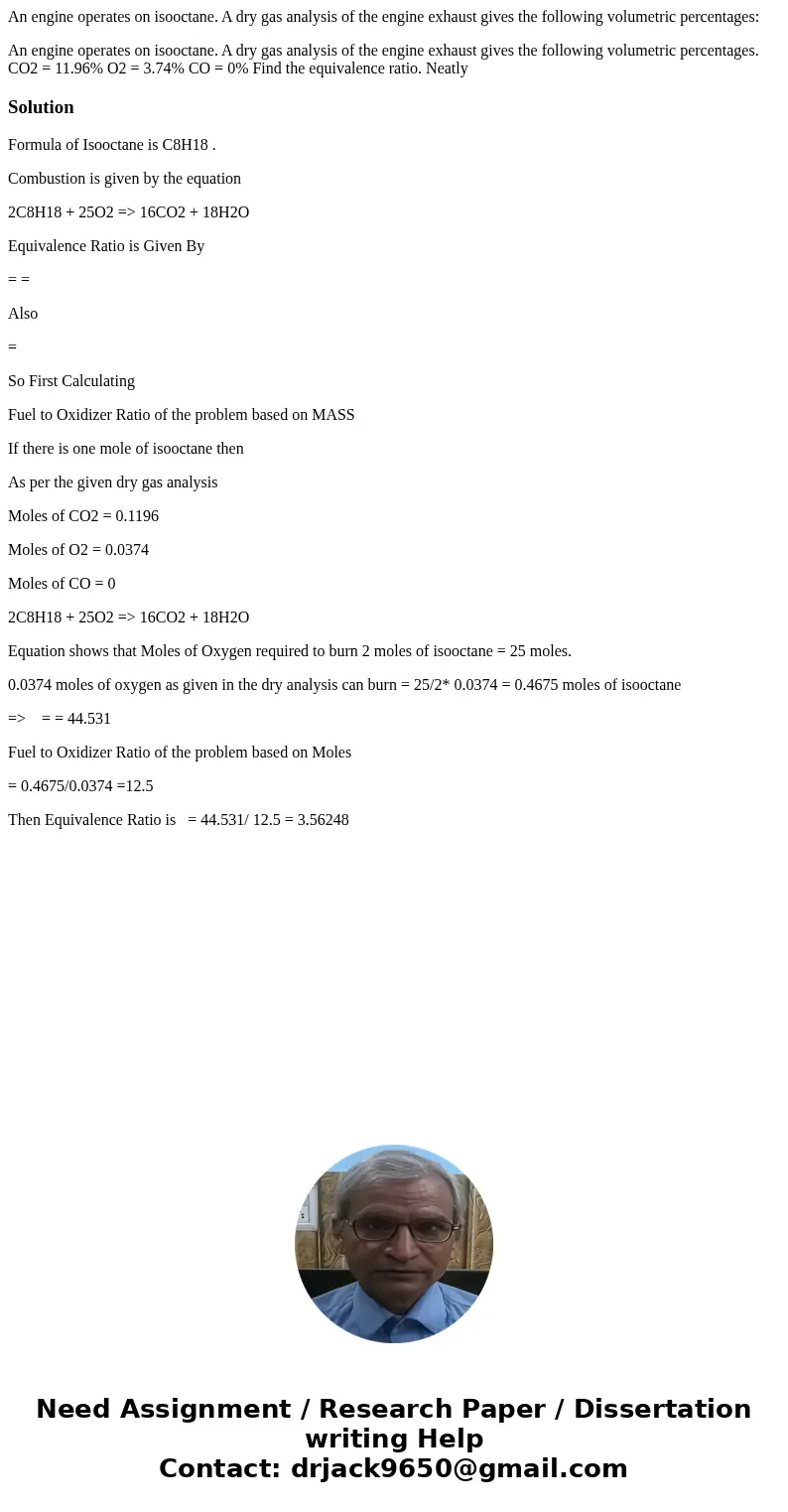 An engine operates on isooctane. A dry gas analysis of the engine exhaust gives the following volumetric percentages: An engine operates on isooctane. A dry gas An engine operates on isooctane. A dry gas analysis of the engine exhaust gives the following volumetric percentages: An engine operates on isooctane. A dry gas
