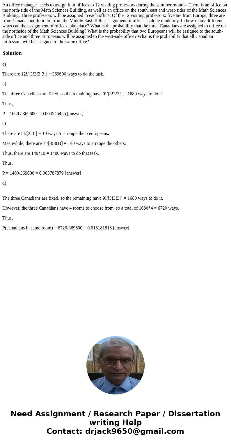 An office manager needs to assign four offices to 12 visiting professors during the summer months. There is an office on the north-side of the Math Sciences Bu  An office manager needs to assign four offices to 12 visiting professors during the summer months. There is an office on the north-side of the Math Sciences Bu