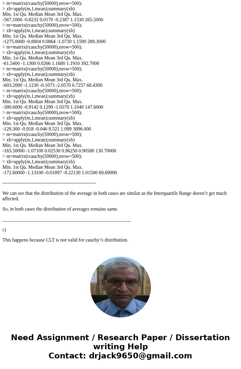 a)The R commands x=rcauchy(500); summary(x) generate a random sample of size 500 from the Cauchy distribution and display the sample’s five number summary; Repo
