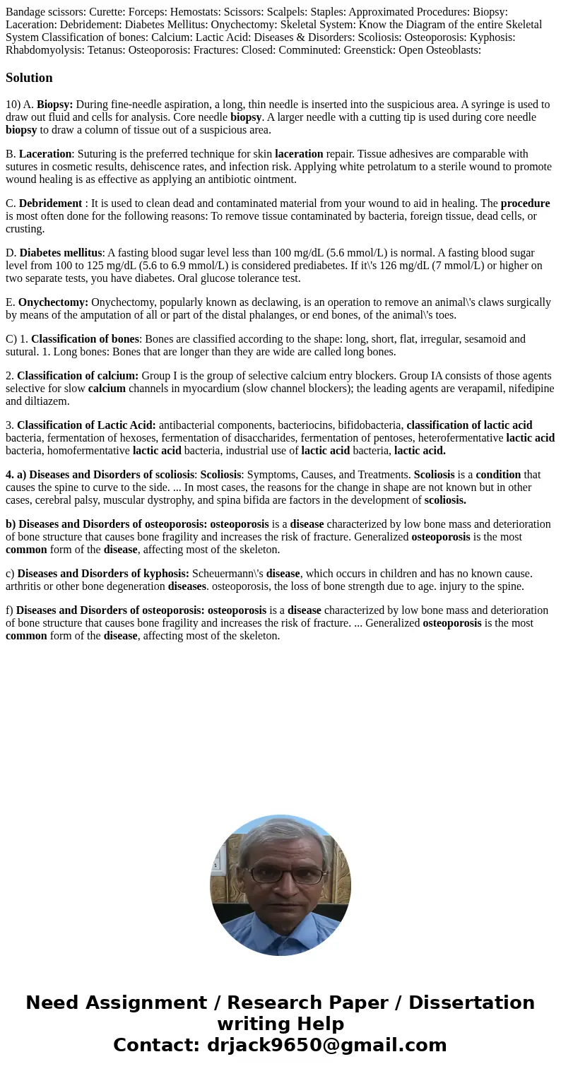  Bandage scissors: Curette: Forceps: Hemostats: Scissors: Scalpels: Staples: Approximated Procedures: Biopsy: Laceration: Debridement: Diabetes Mellitus: Onyche