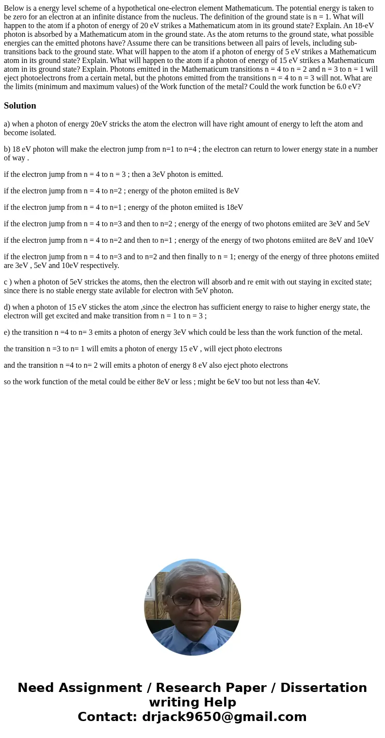 Below is a energy level scheme of a hypothetical one-electron element Mathematicum. The potential energy is taken to be zero for an electron at an infinite dis  Below is a energy level scheme of a hypothetical one-electron element Mathematicum. The potential energy is taken to be zero for an electron at an infinite dis