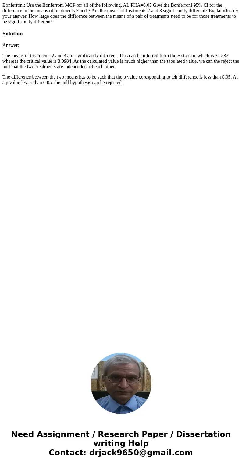 Bonferroni: Use the Bonferroni MCP for all of the following. AL.PHA=0.05 Give the Bonferroni 95% Cl for the difference in the means of treatments 2 and 3 Are t  Bonferroni: Use the Bonferroni MCP for all of the following. AL.PHA=0.05 Give the Bonferroni 95% Cl for the difference in the means of treatments 2 and 3 Are t