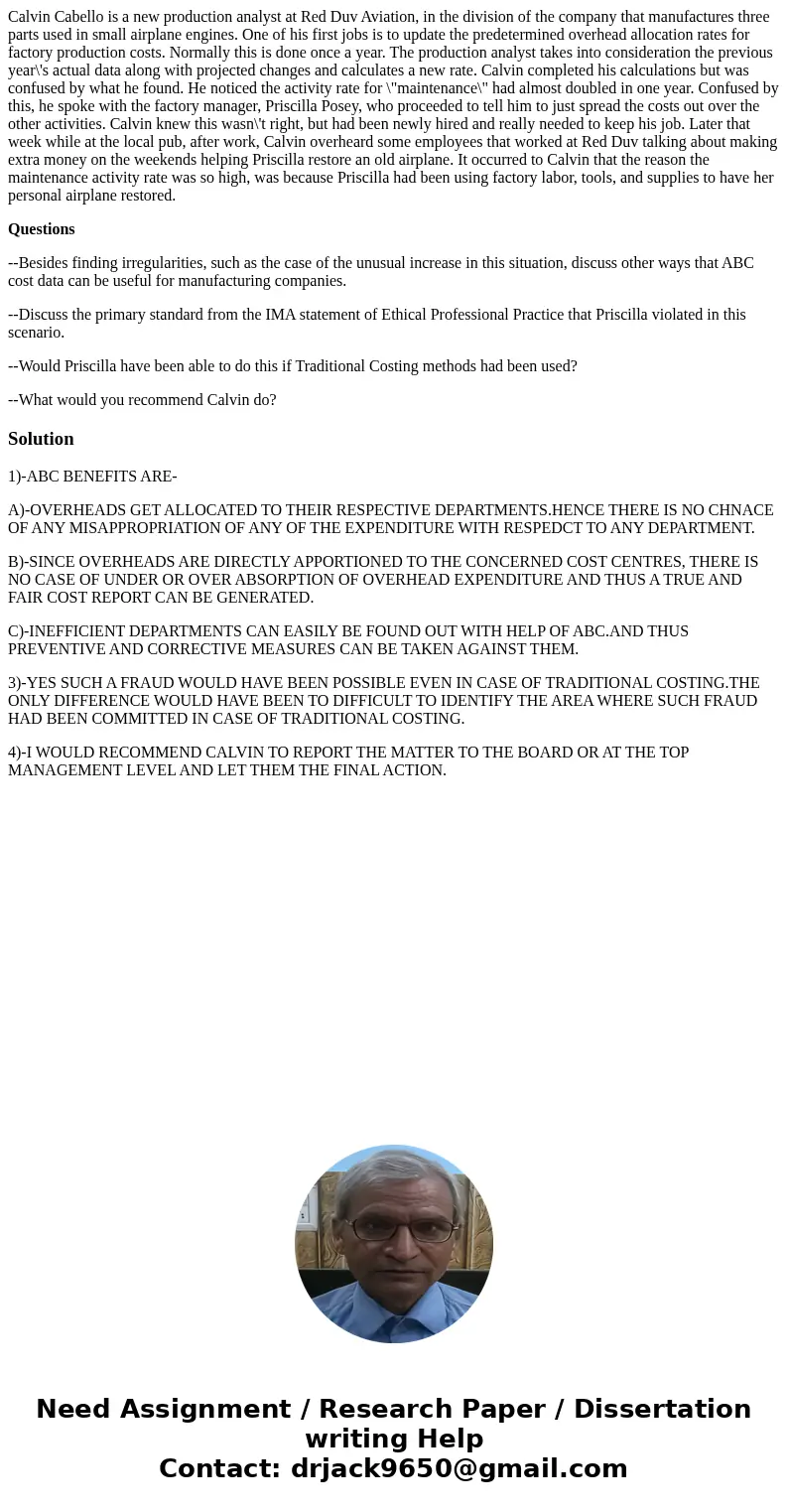 Calvin Cabello is a new production analyst at Red Duv Aviation, in the division of the company that manufactures three parts used in small airplane engines. One