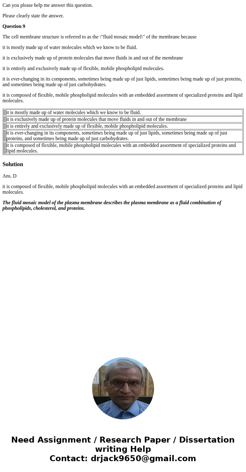 Can you please help me answer this question. Please clearly state the answer. Question 9 The cell membrane structure is referred to as the \ Can you please help me answer this question. Please clearly state the answer. Question 9 The cell membrane structure is referred to as the \
