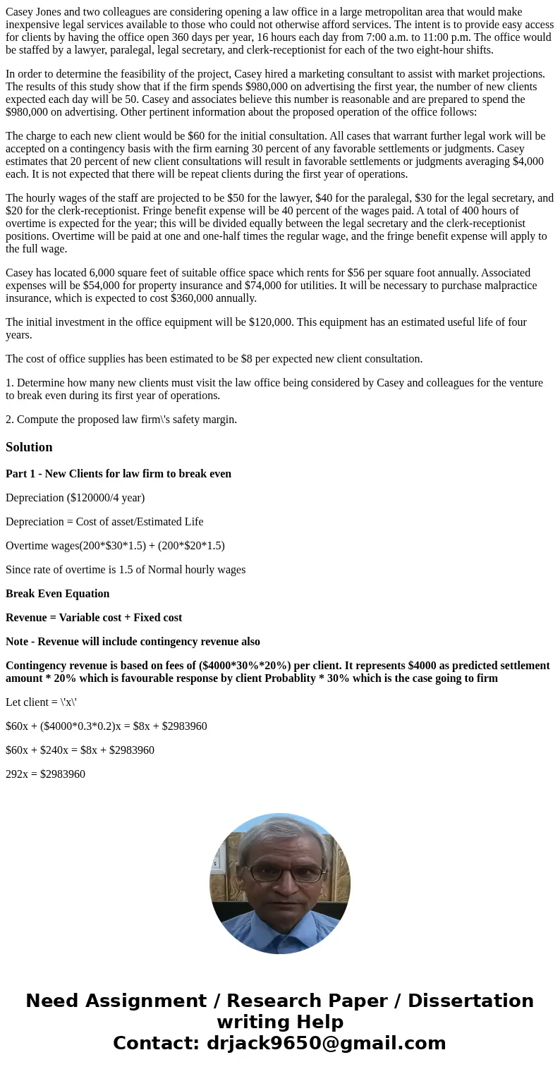 Casey Jones and two colleagues are considering opening a law office in a large metropolitan area that would make inexpensive legal services available to those w Casey Jones and two colleagues are considering opening a law office in a large metropolitan area that would make inexpensive legal services available to those w