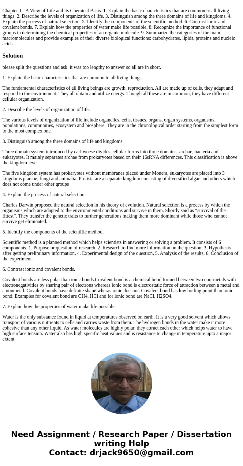  Chapter 1 - A View of Life and its Chemical Basis. 1. Explain the basic characteristics that are common to all living things. 2. Describe the levels of organiz