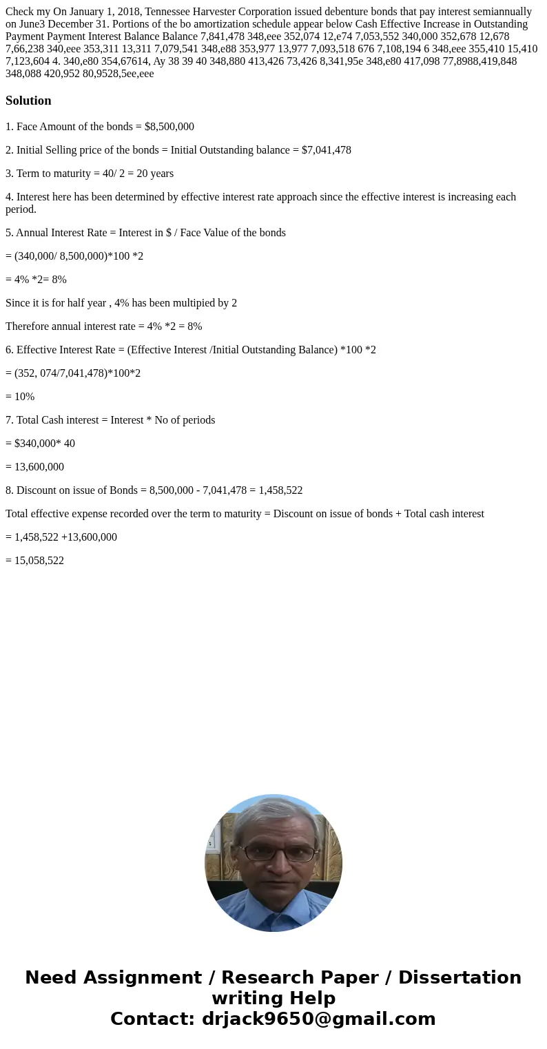 Check my On January 1, 2018, Tennessee Harvester Corporation issued debenture bonds that pay interest semiannually on June3 December 31. Portions of the bo amo  Check my On January 1, 2018, Tennessee Harvester Corporation issued debenture bonds that pay interest semiannually on June3 December 31. Portions of the bo amo