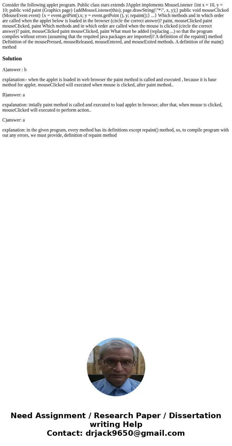 Consider the following applet program. Public class stars extends JApplet implements MouseListener {int x = 10, y = 10; public void paint (Graphics page) {addM  Consider the following applet program. Public class stars extends JApplet implements MouseListener {int x = 10, y = 10; public void paint (Graphics page) {addM