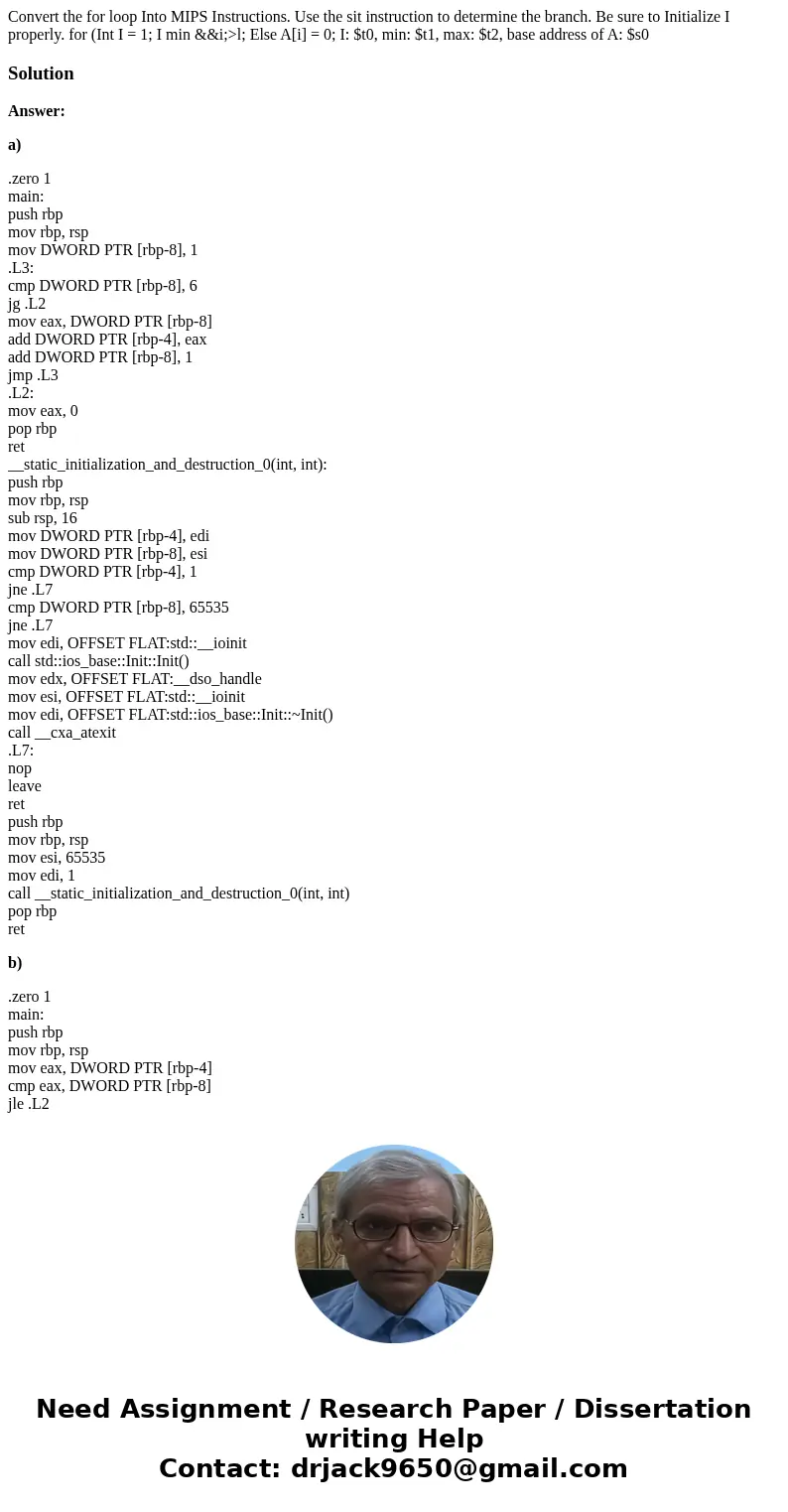 Convert the for loop Into MIPS Instructions. Use the sit instruction to determine the branch. Be sure to Initialize I properly. for (Int I = 1; I min &&  Convert the for loop Into MIPS Instructions. Use the sit instruction to determine the branch. Be sure to Initialize I properly. for (Int I = 1; I min &&