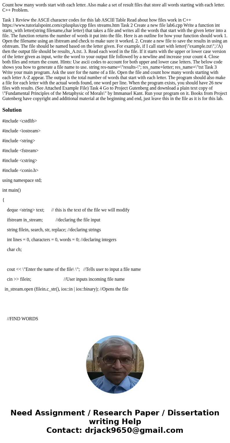 Count how many words start with each letter. Also make a set of result files that store all words starting with each letter. C++ Problem. Task 1 Review the ASCI