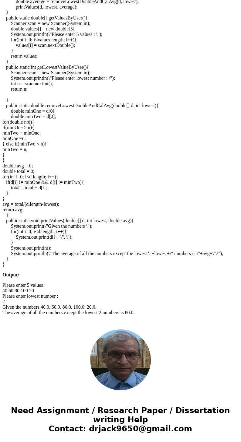 Create, using NetBeans, a complete Java program called CalcAvgDropSmallest according to the following guidelines. (This program requires the use of array lists. Create, using NetBeans, a complete Java program called CalcAvgDropSmallest according to the following guidelines. (This program requires the use of array lists.