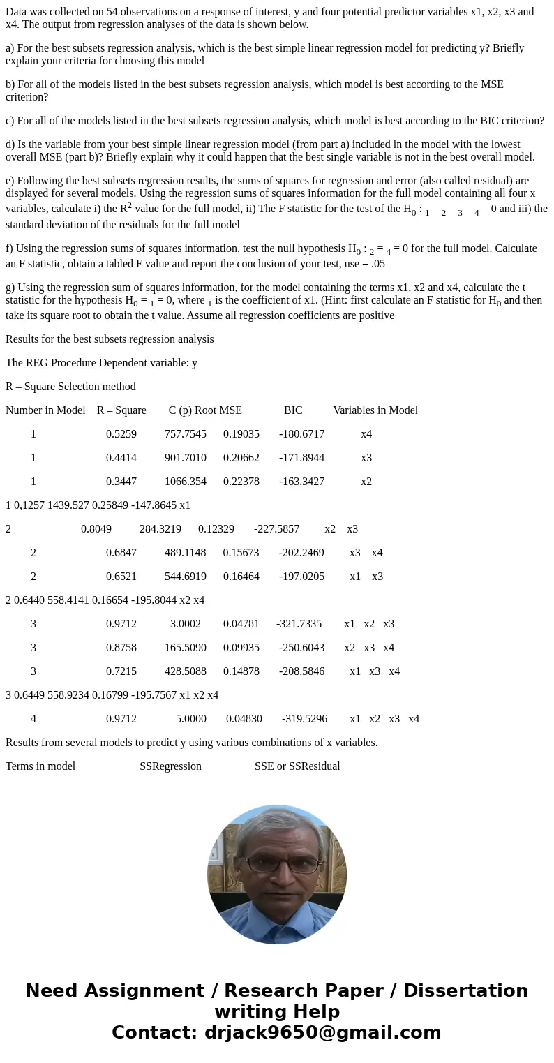 Data was collected on 54 observations on a response of interest, y and four potential predictor variables x1, x2, x3 and x4. The output from regression analyses Data was collected on 54 observations on a response of interest, y and four potential predictor variables x1, x2, x3 and x4. The output from regression analyses