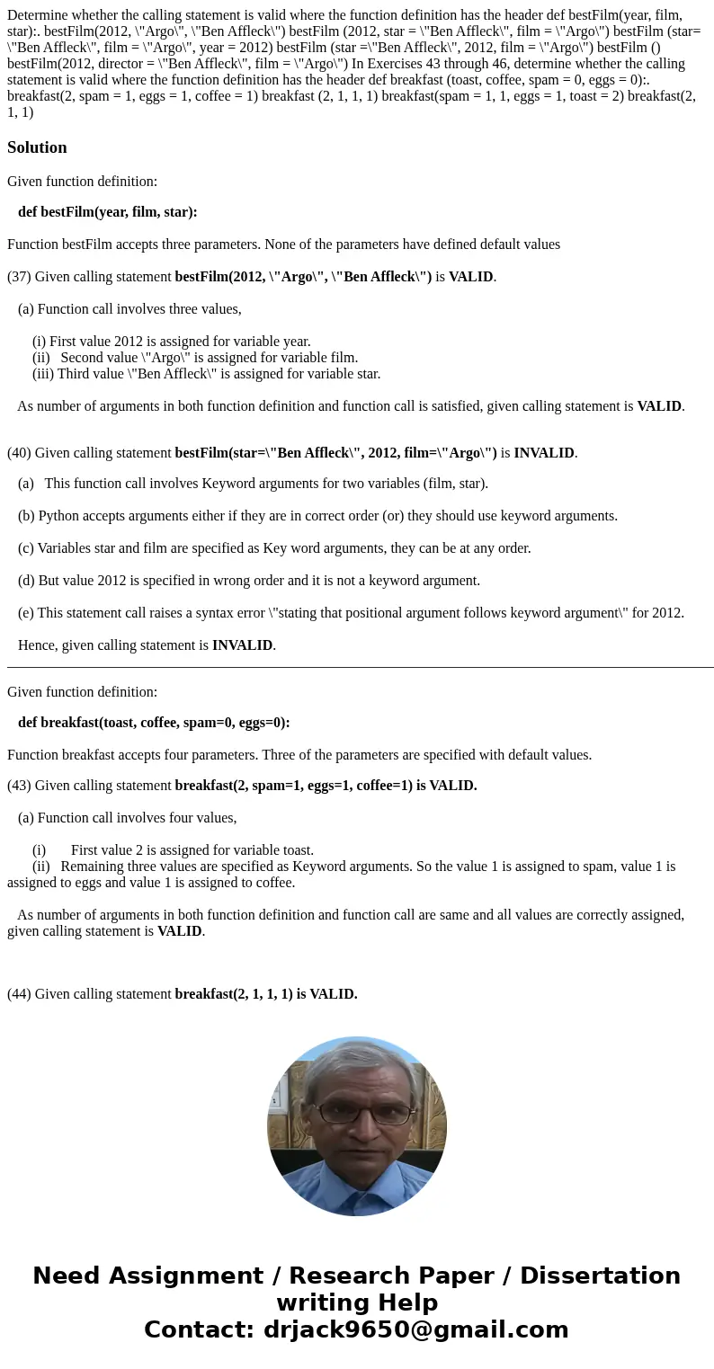  Determine whether the calling statement is valid where the function definition has the header def bestFilm(year, film, star):. bestFilm(2012, \