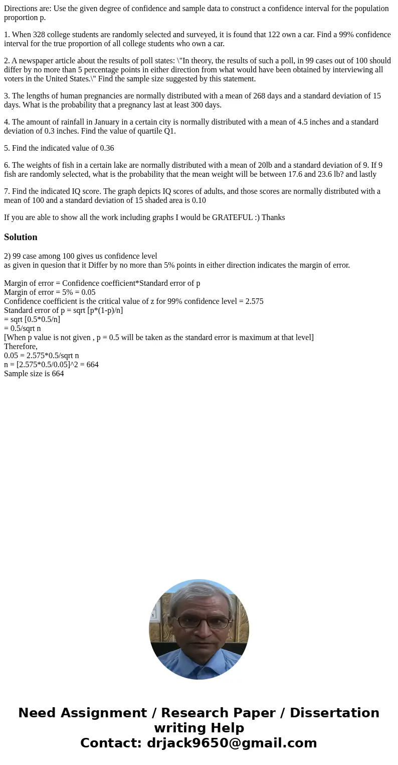 Directions are: Use the given degree of confidence and sample data to construct a confidence interval for the population proportion p. 1. When 328 college stude Directions are: Use the given degree of confidence and sample data to construct a confidence interval for the population proportion p. 1. When 328 college stude