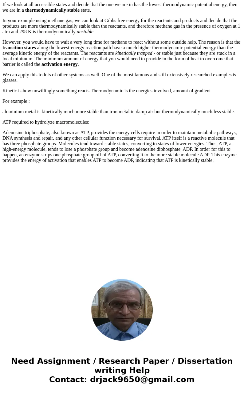Distinguish between kinetic and thermodynamic stability for biological macromolecules (proteins, lipids, nucleic acids, and carbohydrates) with respect to hydro Distinguish between kinetic and thermodynamic stability for biological macromolecules (proteins, lipids, nucleic acids, and carbohydrates) with respect to hydro