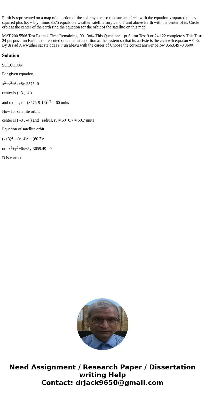 Earth is represented on a map of a portion of the solar system so that surface circle with the equation x squared plus y squared plus 6X + 8 y minus 3575 equal  Earth is represented on a map of a portion of the solar system so that surface circle with the equation x squared plus y squared plus 6X + 8 y minus 3575 equal
