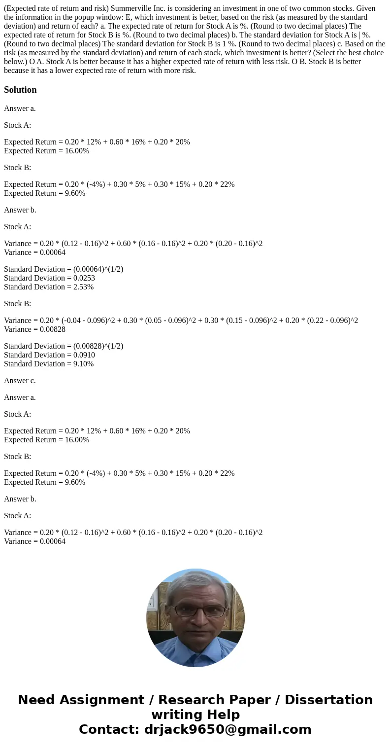(Expected rate of return and risk) Summerville Inc. is considering an investment in one of two common stocks. Given the information in the popup window: E, whi  (Expected rate of return and risk) Summerville Inc. is considering an investment in one of two common stocks. Given the information in the popup window: E, whi