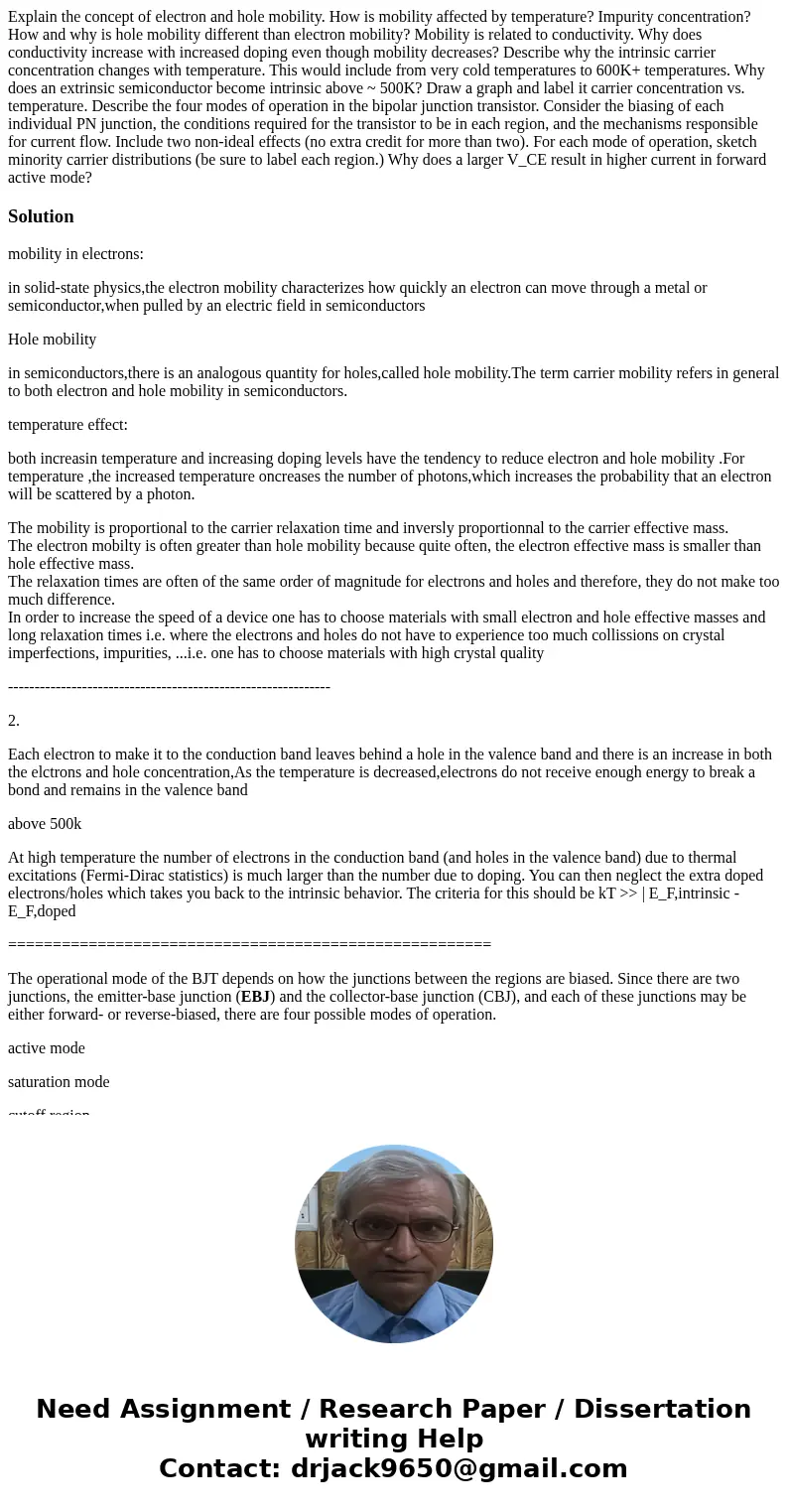 Explain the concept of electron and hole mobility. How is mobility affected by temperature? Impurity concentration? How and why is hole mobility different than  Explain the concept of electron and hole mobility. How is mobility affected by temperature? Impurity concentration? How and why is hole mobility different than