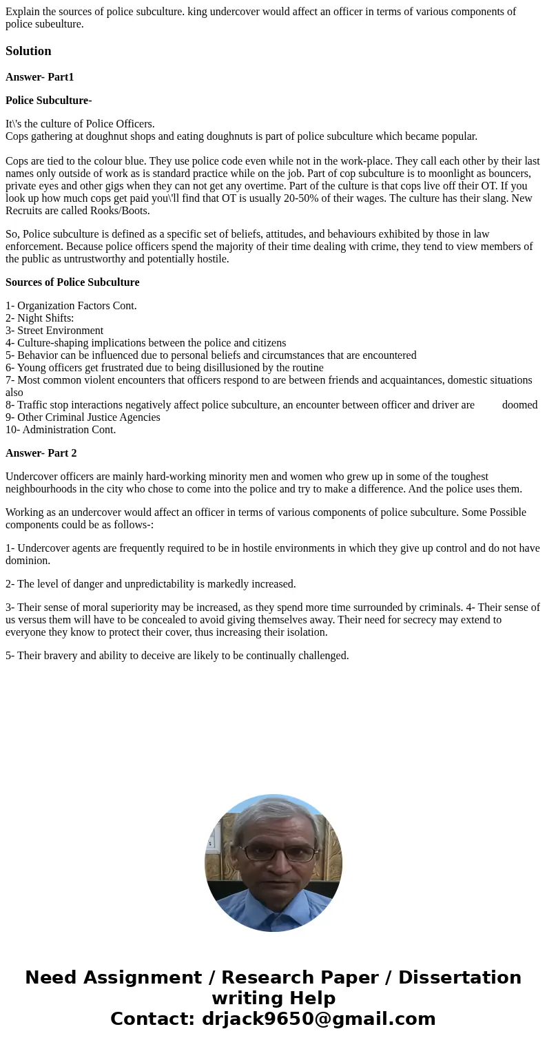Explain the sources of police subculture. king undercover would affect an officer in terms of various components of police subeulture. SolutionAnswer- Part1 Po  Explain the sources of police subculture. king undercover would affect an officer in terms of various components of police subeulture. SolutionAnswer- Part1 Po